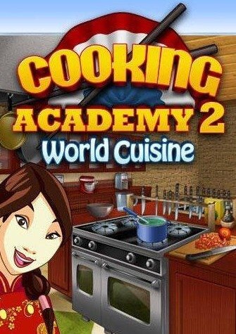 Cooking Academy 2: World Cuisine