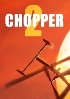Chopper 2