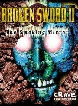 Broken Sword 2: The Smoking Mirror