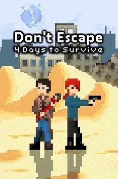 Don't Escape: 4 Days to Survive
